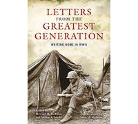 Letters from the Greatest Generation: Writing Home in WWII