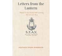 Letters from the Lantern: For the Person Still Learning The S.T.A.Y. Way (The S.T.A.Y. Way Collection)