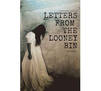 Letters From The Looney Bin
