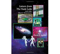 Letters from The Nude Lake (and other Historic Monuments)