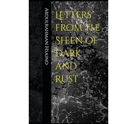 Letters from the Sheen of Dark and Rust