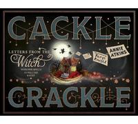 Letters from the Witch: Cackle Crackle: With Five Spells to Pull Out and Keep (Magical Letters)