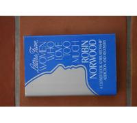 Letters from Women Who Love Too Much: A Closer Look at Relationship Addiction and Recovery