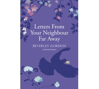 Letters From Your Neighbour Far Away : a powerful portrait of a community forged a world apart