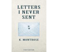 Letters I Never Sent