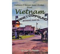 Letters I Never Sent Home...from VIETNAM