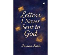 Letters I Never Sent to God