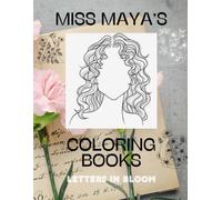 Letters in Bloom: Miss Maya's Coloring Books