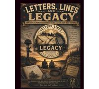 LETTERS, LINES AND LEGACY