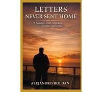 Letters Never Sent Home: A Seafarer’s Truth About Love, Distance, and Sacrifice
