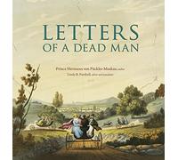 Letters of a Dead Man (Ex Horto: Dumbarton Oaks Texts in Garden and Landscape Studies) by Prince Hermann von P??ckler-Muskau (2016-03-21)