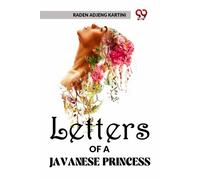 Letters of a Javanese Princess
