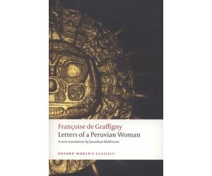 Letters of a Peruvian Woman, Paperback by Graffigny, Mme de; Mallinson, Jonat...