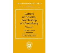 Letters of Anselm, Archbishop of Canterbury: Volume I: 1 (Oxford Medieval Texts)