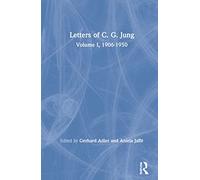 Letters of C. G. Jung: Volume I, 1906-1950