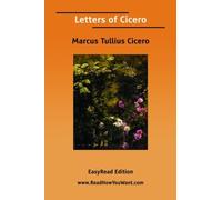 Letters of Cicero [EasyRead Edition]
