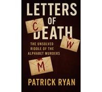 Letters of Death: The Unsolved Riddle of the Alphabet Murders (Monsters Among Us)