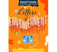 Letters of Empowerment: A Journey of Self-Discovery Through Lettering, Coloring, and Personal Growth Projects (Emotions in Letters and Colors)