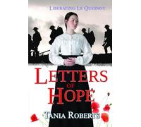 Letters of Hope: 1 (Liberating Le Quesnoy)