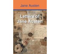 Letters of Jane Austen (Annotated)
