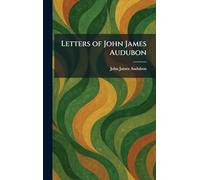 Letters of John James Audubon