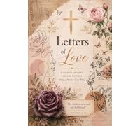 Letters of Love: A Guided Journal for the Letters Only a Mother Can Write