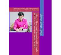 Letters of Love and Strength: A Husband’s Words to Empower His Wife’s Dreams: 36 Deeply Supportive and Uplifting Letters to Encourage, Inspire, and Celebrate Her Journey