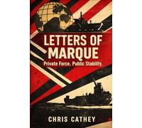 Letters of Marque: Private Force. Public Stability.