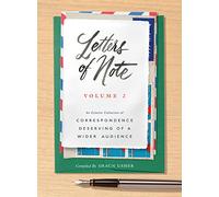 Letters of Note: An Eclectic Collection of Correspondence Deserving of a Wider Audience (2)