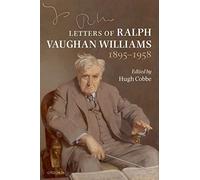 Letters of Ralph Vaughan Williams, 1895-1958