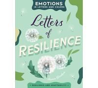Letters of Resilience: A Creative Exploration of Strength and Perseverance Through Hand-Lettering: 5 (Emotions in Letters and Colors)