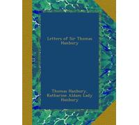 Letters of Sir Thomas Hanbury