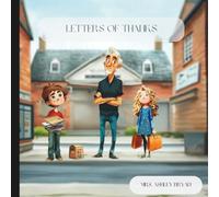 Letters of Thanks: A Grandpa’s Legacy Story about gratitude, remembrance, and the power of saying “thank you.”: 4