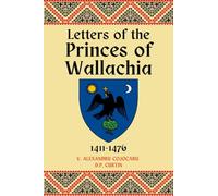 Letters of the Princes of Wallachia: 1411-1476