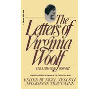 Letters of Virginia Woolf: Volume 1; 1888-1912: 01