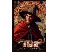 LETTERS ON DEMONOLOGY AND WITCHCRAFT: Illustrated Edition