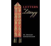 Letters on Liturgy