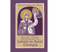 Letters Saint Olympia: 56 (Popular Patristics, 56)
