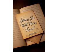 Letters She Will Never Read
