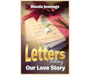 Letters Telling Our Love Story