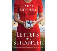 Letters to a Stranger: Absolutely heartbreaking wartime fiction about love and family secrets