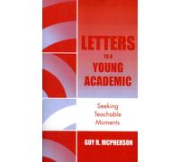 Letters to a Young Academic : Seeking Teachable Moments