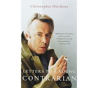 (Letters to a Young Contrarian) By Hitchens, Christopher (Author) Paperback on 01-Apr-2005