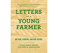 Letters to a Young Farmer: On Food, Farming, and Our Future