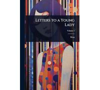 Letters to a Young Lady