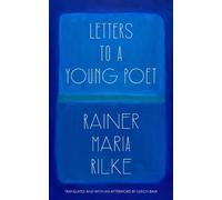 Letters to a Young Poet (Translated and with an Afterword by Ulrich Baer)