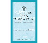 Letters to a Young Poet: Translated, with an Introduction and Commentary, by Reginald Snell