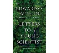 Letters to a Young Scientist by Edward O. Wilson