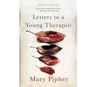 Letters to a Young Therapist by Mary Pipher (2016, Trade Paperback)