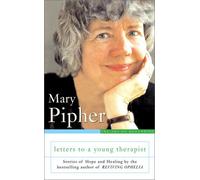 Letters to a Young Therapist: Written by Mary Bray Pipher, 2003 Edition, Publisher: Basic Books [Hardcover]
